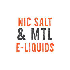NIC Salt and MTL E Liquids Collection